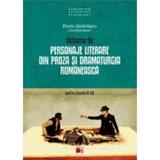 Ed.5 Dictionar de personaje literare din proza si dramaturgia romaneasca ptr cls IX-XII -F.Sindrilaru, editura Paralela 45