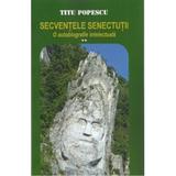 Secventele senectutii. O autobiografie intelectuala Vol.2 - Titu Popescu, editura Limes