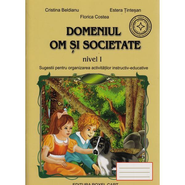 Om si cocietate - nivel 1 - cristina beldeanu, estera tintesan, florica costea, editura roxel cart