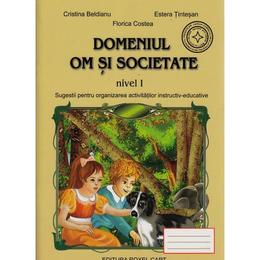 Om si cocietate - Nivel 1 - Cristina Beldeanu, Estera Tintesan, Florica Costea, editura Roxel Cart