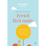 Fericit fara motiv ed.2 - Marci Shimoff, Carol Kline