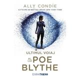 Ultimul voiaj al lui Poe Blythe - Ally Condie, editura Corint