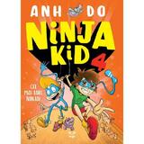 Ninja Kid 4 - Anh Do, editura Epica