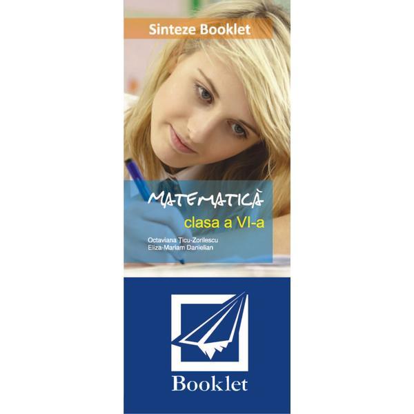Sinteze matematica clasa 6 - Octaviana Ticu-Zorilescu, Eliza-Mariam Danielian, editura Booklet