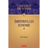 Impotriva lui Eunomie Vol.2 - Grigorie de Nyssa, editura Polirom