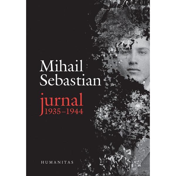 Jurnal 1935-1944 - mihail sebastian, editura humanitas