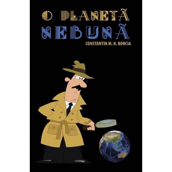 O planeta nebuna - Constatin M.N. Borcia, editura Smart Publishing