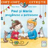 Paul si Maria pregatesc o petrecere - Maria Breuer, editura Casa