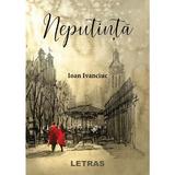 Neputinta - Ioan Ivanciuc, editura Letras