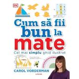 Cum sa fii bun la mate - Carol Vorderman