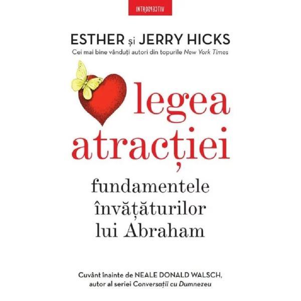 Legea atractiei - Esther Hicks, Jerry Hicks, editura Litera