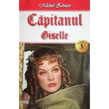 Capitanul Vol.1: Giselle - Michel Zevaco, editura Dexon