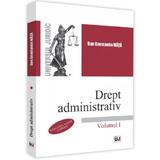 Drept administrativ. Vol.1. Ed.3 - Dan Constantin Mata, editura Universul Juridic