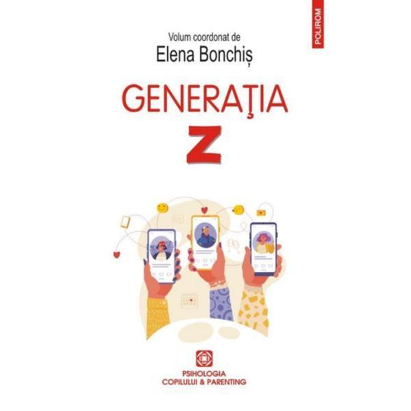 Generatia z - elena bonchis, editura polirom