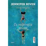 Cu respiratia taiata - Jennifer Niven