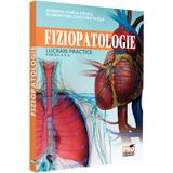 Fiziopatologie. Lucrari practice. Partea 2 - Roxana Maria Nemes, Florentina Cristina Plesa, editura Pro Universitaria