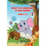 Exercitii de comunicare in limba romana - Clasa 2 - Adina Grigore, Nicoleta-Sonia Ionica, editura Ars Libri