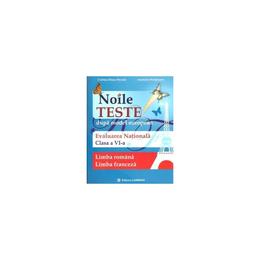 Evaluare Nationala Cls 6 Limba Romana+limba Franceza Noile Teste - CristinA-Diana Neculai, editura Carminis