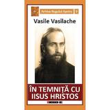 In temnita cu Iisus Hristos - Vasile Vasilache, editura Eikon