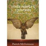 Other People's Countries: A Journey into Memory - Patrick McGuinness