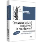 Cooperarea judiciara internationala in materie penala Ed.2 - Norel Neagu, Daniela Dediu, editura Universul Juridic