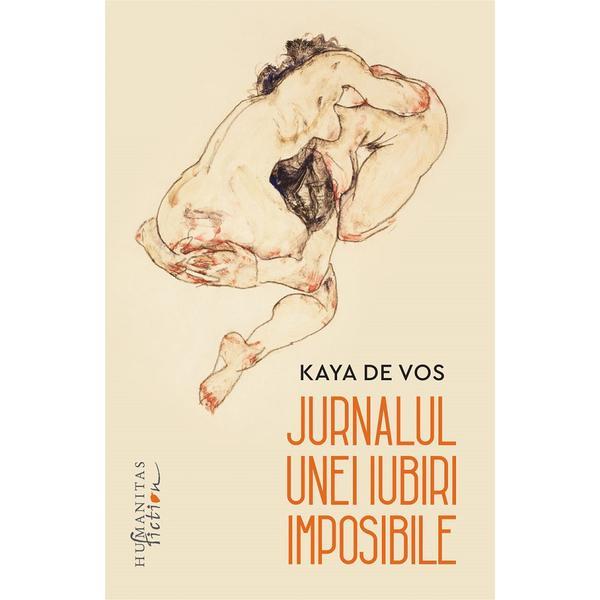 Jurnalul unei iubiri imposibile - Kaya de Vos, editura Humanitas
