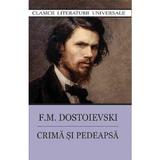 Crima si pedeapsa - F.M. Dostoievski, editura Cartex