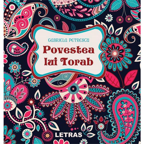 Povestea lui torab - gabriela petrescu