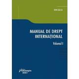 Manual de drept international Vol.1 - Ion Galea, editura Hamangiu