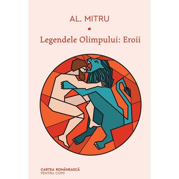 Legendele olimpului vol.2: eroii - alexandru mitru