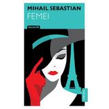 Femei de Mihail Sebastian editura Publisol