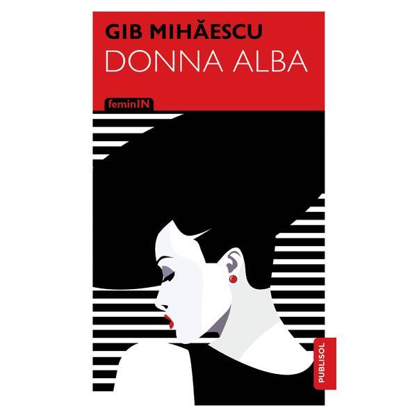 Donna Alba de Gib Mihaescu editura Publisol