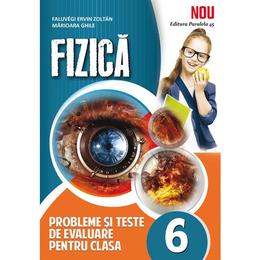 Fizica cls 6 probleme si teste de evaluare - Faluvegi Ervin Zoltan, editura Paralela 45