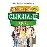 Memorator de geografie liceu - Sanda Bulgarean, Daniel Ardelean, editura Paralela 45