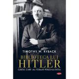 Biblioteca lui Hitler - Timothy W. Ryback, editura Litera