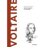 Descopera filosofia. Voltaire - Roberto R. Aramayo, editura Litera