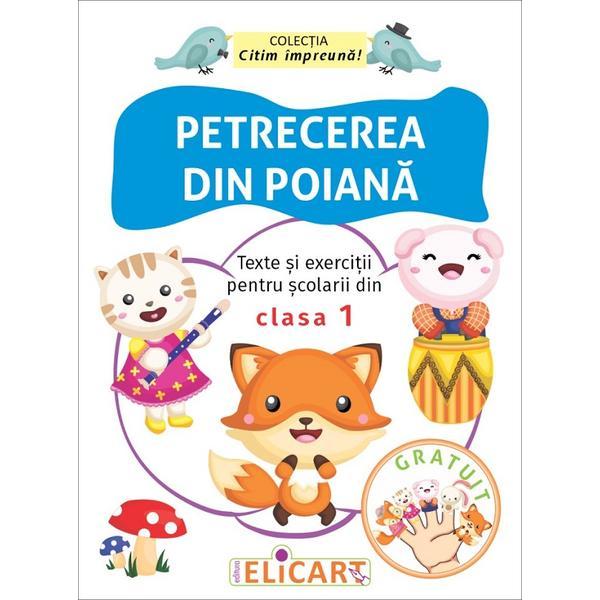 Petrecerea din poiana. Teste si exercitii pentru scolarii din clasa 1, editura Elicart