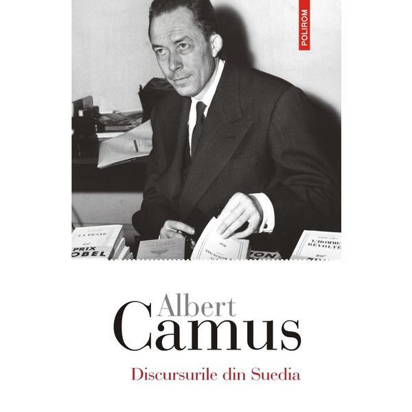 Discursurile din Suedia - Albert Camus, editura Polirom
