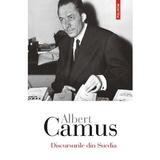 Discursurile din Suedia - Albert Camus, editura Polirom