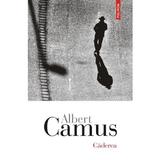Caderea - Albert Camus, editura Polirom