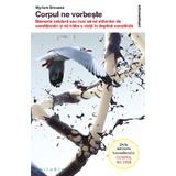 Corpul ne vorbeste - myriam brousse