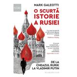 O scurta istorie a rusiei - mark galeotti
