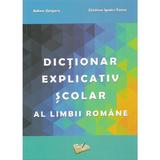 Dictionar explicativ scolar al limbii romane - Adina Grigore, editura Ars Libri