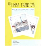 Franceza - Clasa 8 - Caiet - Angela Soare, Roxana Veleanovici, editura Booklet