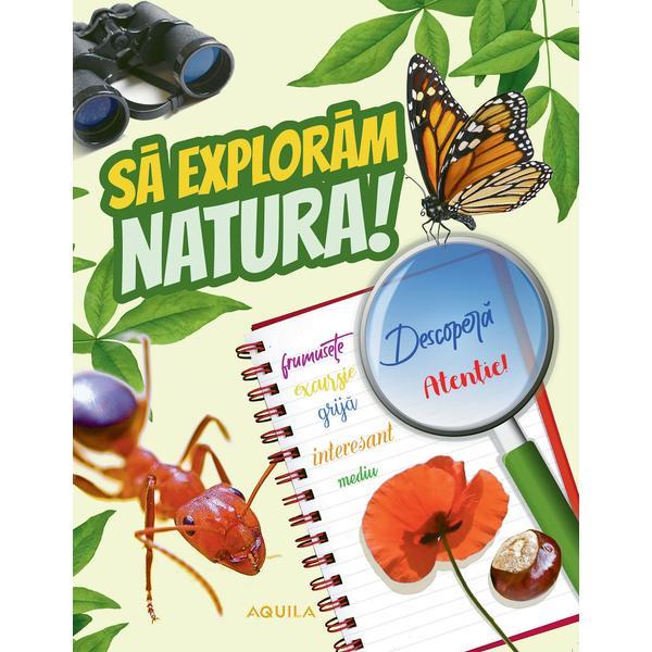 Sa exploram natura!, editura Aquila
