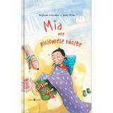 Mia are picioarele racite - Stephanie Schneider, Astrid Henn, editura Univers