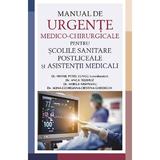 Manual de urgente medico-chirurgicale pentru scolile sanitare postliceale si asistentii medicali - Mihail Petru Lungu, editura All