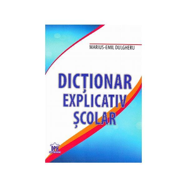 Dictionar explicativ scolar - marius-emil dulgheru, editura didactica publishing house