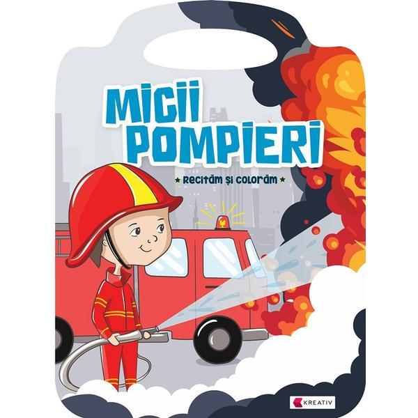Micii pompieri - Recitam si Coloram