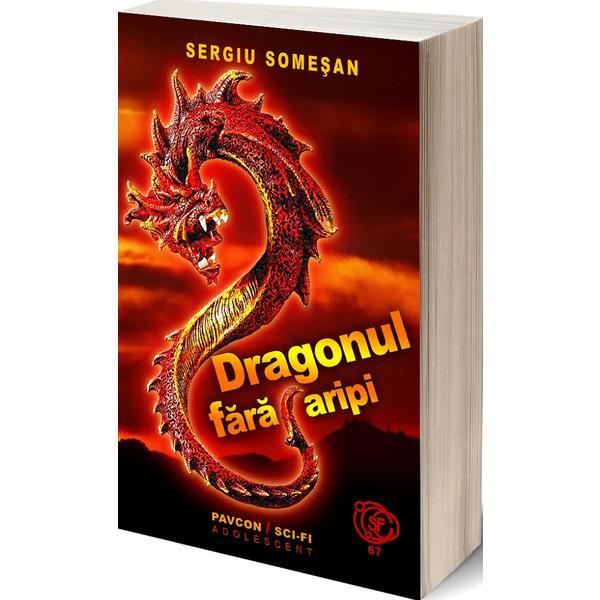 Dragonul fara aripi - Sergiu Somesan